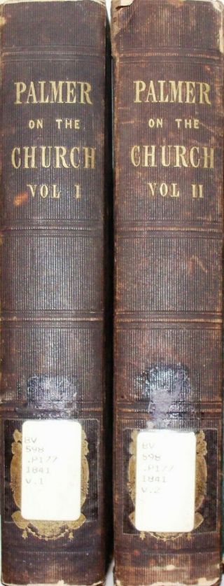 Palmer - Doctrine Of The Church - 2 Volume Hardback Set - 1841