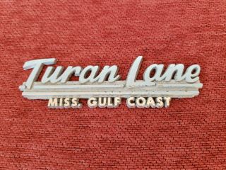 Turan Lane Mississippi Gulf Coast Dealer Plate Sign Car Truck Vtg Badge