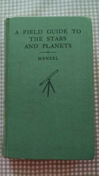 1964 A Field Guide To The Stars And Planets By Donald H.  Menzel 397 Pages