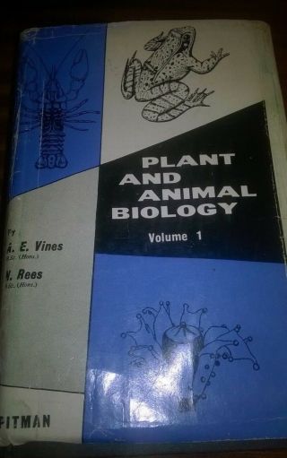 Plant And Animal Biology Volume 1 A.  E.  Vines & N.  Rees 1971