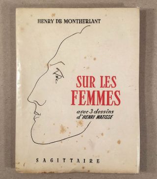 Sur Les Femmes,  With 3 Illus.  By Henri Matisse,  By Montherlant,  Paris 1942 252