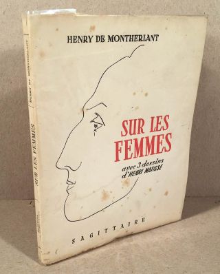 SUR LES FEMMES,  with 3 Illus.  by HENRI MATISSE,  by Montherlant,  Paris 1942 252 2