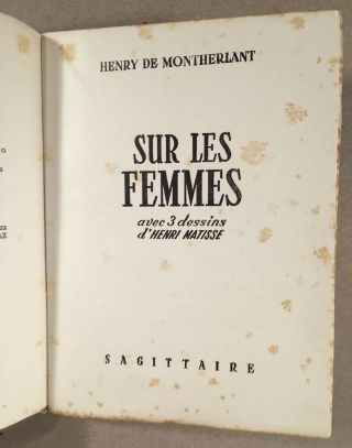 SUR LES FEMMES,  with 3 Illus.  by HENRI MATISSE,  by Montherlant,  Paris 1942 252 4
