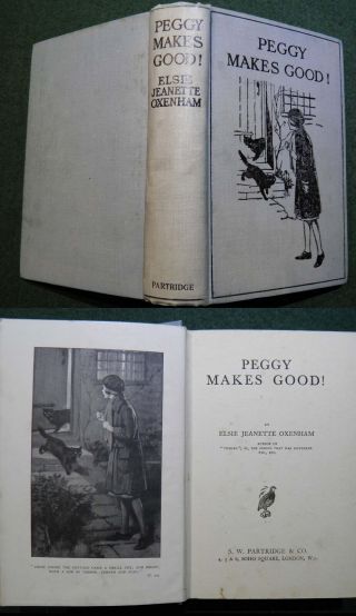 Circa 1935 Peggy Makes Good - Elsie Jeanette Oxenham - Partridge Of London 160p