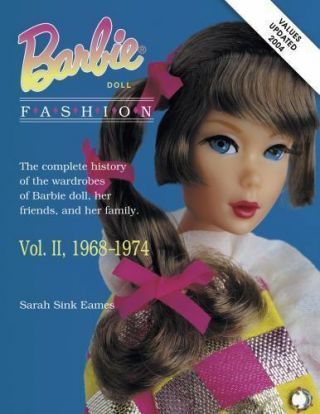 Barbie Doll Fashion Vol.  2 Ii Complete History Of The Wardrobes 1968 - 1974 Eames