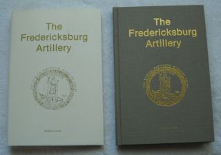 The Fredericksburg Artillery,  Robert Krick,  1st Ed.  500 Of 1000,  Signed,  Hb/dj