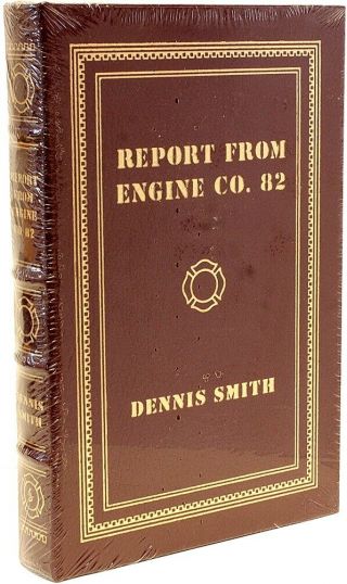 Dennis Smith - Report From Engine Co.  82 - Easton Press - -
