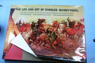 The Life And Art Of Charles Schreyvogel,  By James Horan,  1969
