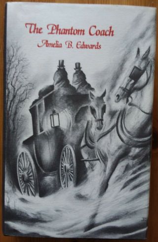The Phantom Coach: Collected Ghost Stories By Amelia B Edwards (ash Tree Press)