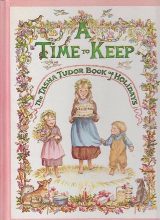 Very Good 1977 Hc First Edition Of A Tasha Tudor Classic A Time To Keep Great