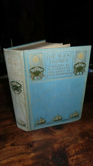 1905 The West Indies By Forrest 74 Colour Plates Jamaica Barbados Martinique
