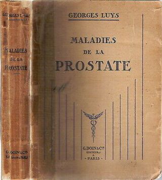 Georges Luys / TraitÉ Des Maladies De La Prostate And Prostatectomies Et 1st Ed