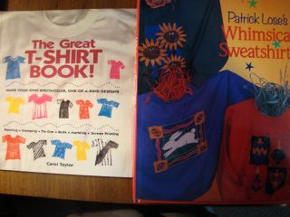 2 Books Whimsical Sweatshirts Loses & The Great T - Shirt Book Spectacular Designs