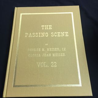 The Passing Scene Vol 22 Signed George M & Gloria Jean Meiser Berks Reading