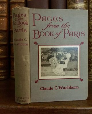 1912 Pages From The Book Of Paris By Claude C.  Washburn - 43 Leaves Of Plate