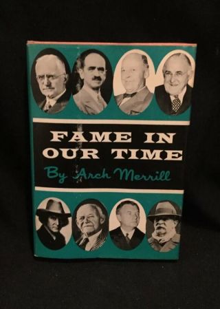 “fame In Our Time” By Arch Merrill F5