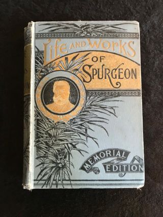 Life And Of Rev.  Charles H.  Spurgeon Memorial Edition 1890 First Edition