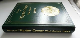 1993 BOOK - HISTORY OF FAYETTE COUNTY WEST VIRGINIA - OAK HILL THURMOND MT HOPE 2