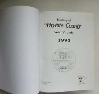1993 BOOK - HISTORY OF FAYETTE COUNTY WEST VIRGINIA - OAK HILL THURMOND MT HOPE 4