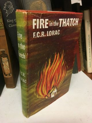 Fire In The Thatch - Fcr Lorac - 1948 (1st Edition) In Dustjacket