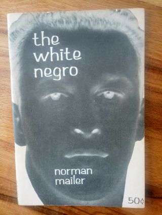 The White Negro By Norman Mailer 1st Ed.