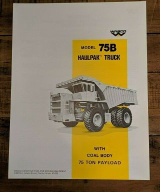 Vintage Wabco Construction & Mining Haulpak Truck Model 75b W Coal Body Brochure