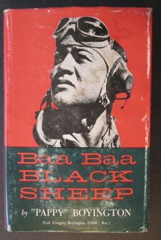 Signed & Inscribed Baa Baa Black Sheep By Col.  Gregory " Pappy " Boyington,  Usmc