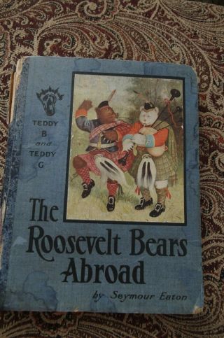 The Roosevelt Bears Abroad,  Teddy B And Teddy G By Seymour Eaton 1908