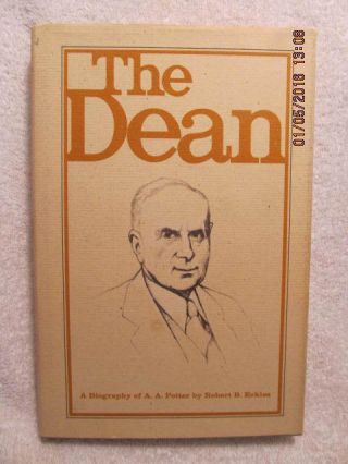Signed Book The Dean: Biography A.  A.  Potter Purdue Engineering To John F.  W.  Koch