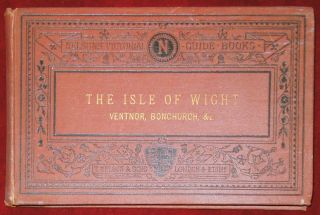The Isle Of Wight - Nelson Pictorial Guide Book Pt.  4 - Ventnor & U/cliff - C.  1872
