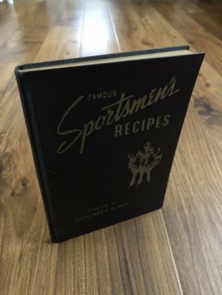 Famous Sportsmen’s Recipes 1940 1st Edition Zane Grey Teddy Roosevelt Babe Ruth