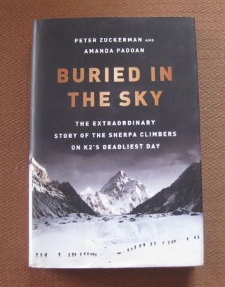 Signed - Buried In The Sky By Zuckerman & Padoa - 1st Hcdj 2012 - K2 Mountain