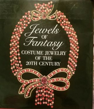 Jewels Of Fantasy Costume Jewelry Of The 20th Century 1992 Harry Abrams