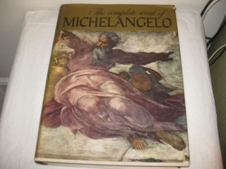 1965 The Complete Work Of Michelangelo Hardcover - True 1st Edition Coffee Table
