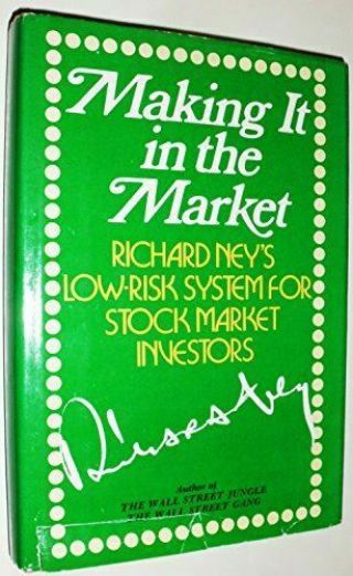 Making It In The Market: Richard Ney 