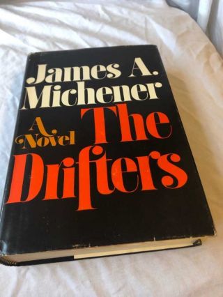 The Drifters A Novel By James A.  Michener 1971 1st Edition Hardcover Dustjacket