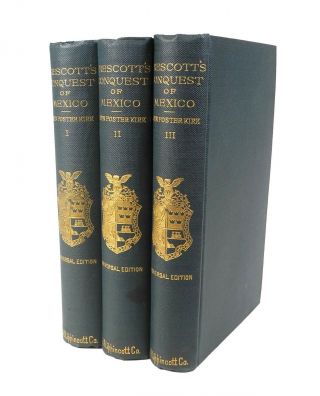 History Of The Conquest Of Mexico By William Prescott - 3 Vol Set - 1873 - Kirk