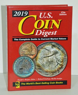 2019 U.  S.  Coin Digest: The Complete Guide To Current Market Values By C.  Harper