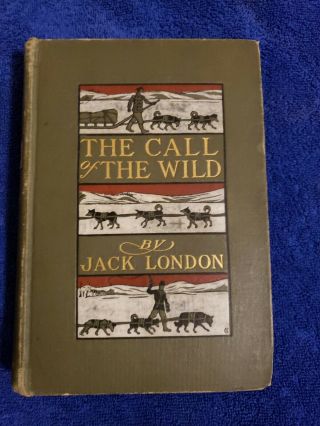 1903 The Call Of The Wild By Jack London 1st Edition 3rd Printing Hardback Book