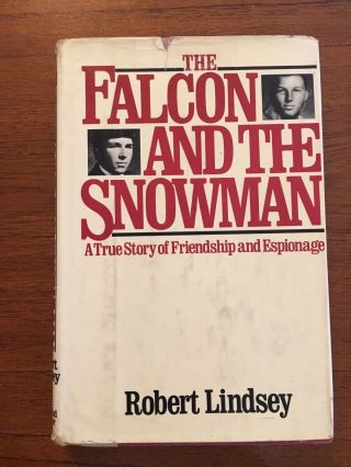 The Falcon And The Snowman By Robert Lindsey 1st Edition First Printing 1979