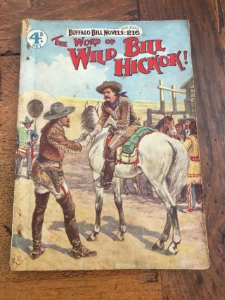 The World Of Wild Bill Hickok.  Buffalo Bill Novel Number 216.  1920s Or 30s?