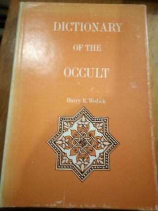 Dictionary Of The Occult By Harry E.  Wedick (1956)