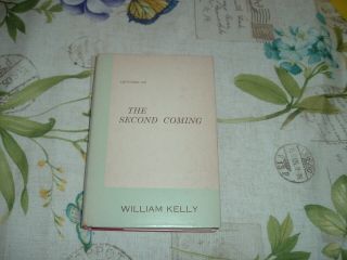 1970 Lectures On The Second Coming And Kingdom Of Jesus Christ William Kelly H/d