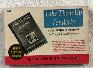 Take Them Up Tenderly A Coll.  By: M.  Harriman 1944 Armed Services Edition Q - 26