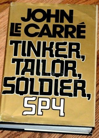 Tinker,  Tailor,  Soldier,  Spy,  By John Le Carre,  Hardcover 1974,  Stated First Ed