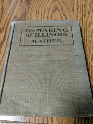 The Making Of Illinois By Mather