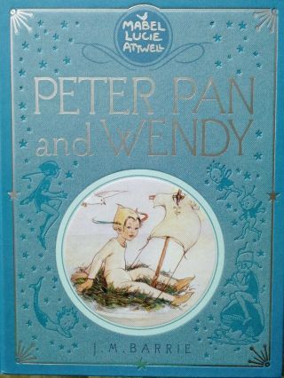 Peter Pan And Wendy.  J.  M.  Barrie And Mabel Lucie Attwell.  Hb
