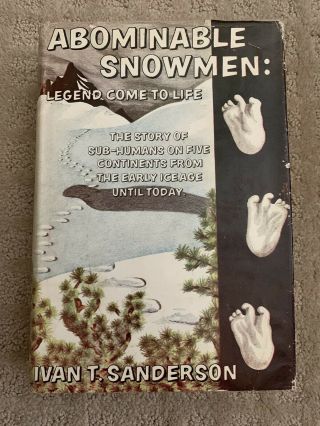 Abominable Snowmen : Legend Come To Life Ivan Sanderson Hardcover