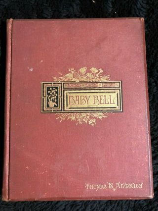 Baby - Bell Thomas Bailey Aldrich 1878 - A Victorian Poem On An Infant 