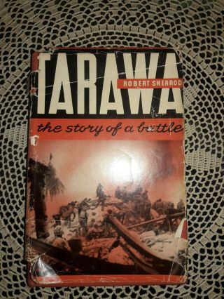 Tarawa - The Story Of A Battle By Robert Sherrod,  1944,  1st Edition,  Hardback